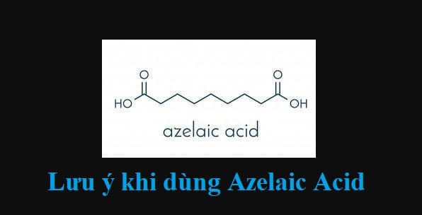 Một số lưu ý trước khi dùng Azelaic Acid để trị mụn
