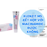 Klenzit MS Kết Hợp Với Niacinamide Được Không? Giải Đáp