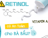 Bà Bầu Có Nên Dùng Retinol Không? Nguy Hiểm Cần Tránh