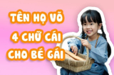 Đặt tên con gái họ Võ 4 chữ hay và ý nghĩa tốt đẹp
