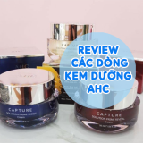 Review Các Dòng Kem Dưỡng AHC Hiệu Quả Tốt Nhất