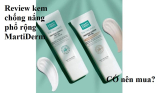 Review kem chống nắng phổ rộng MartiDerm – Có nên mua?
