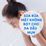 Sữa Rửa Mặt Không Bọt Cho Da Dầu Mụn, Bạn Nên Sử Dụng