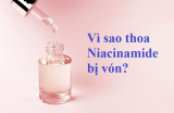 Lý do vì sao thoa Niacinamide bị vón? Tìm hiểu chi tiết